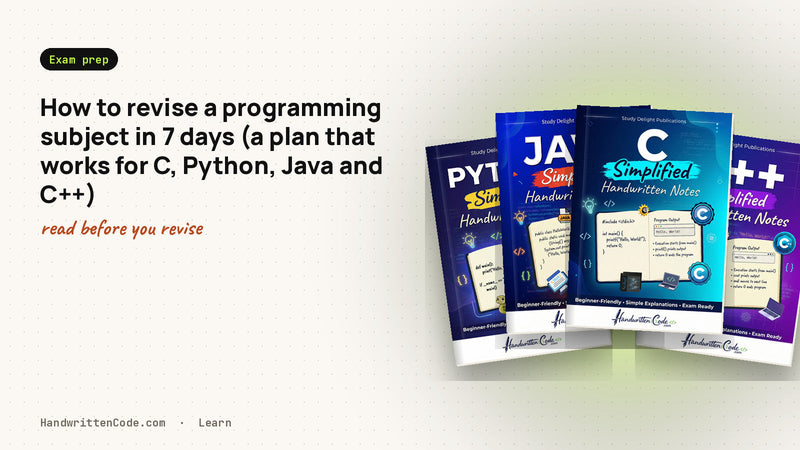 How to revise a programming subject in 7 days (a plan that works for C, Python, Java and C++)